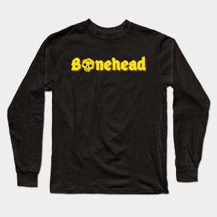 Bonehead Long Sleeve T-Shirt